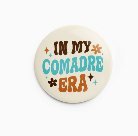 Comadre Era Pin-Back Button