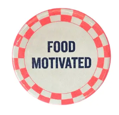 Food Motivated Button