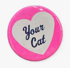 I Love Your Cat Button